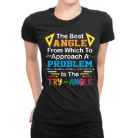 The Best Angle From Whichto Approach Funny Math Teacher Ladies Fitted T-shirt | Artistshot