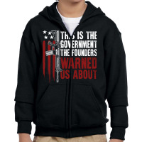 This Is The Government The Founders Warned Us About On Back Pullover H Youth Zipper Hoodie | Artistshot