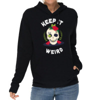 Keep It Weird – Halloween Creepy Skull Spooky Calavera T Shirt Lightweight Hoodie | Artistshot