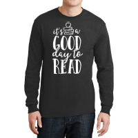 It S A Good Day To Read Teacher School Librarian Book Lover Long Sleeve Shirts | Artistshot