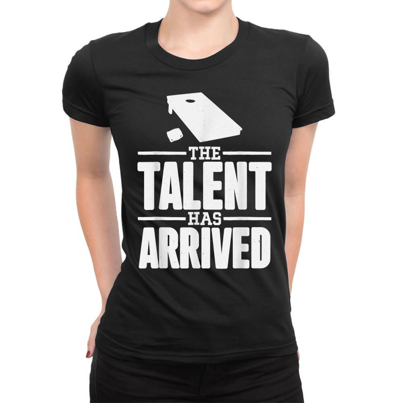 The Talent Has Arrived, Funny Cornhole Men Cornhole Grandpa T Shirt Ladies Fitted T-Shirt by cm-arts | Artistshot