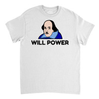 Will Power Classic T-shirt | Artistshot