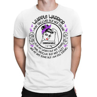 Whipple Warrior Not My Best Today But I Am Still Strong Premium T Shir T-shirt | Artistshot