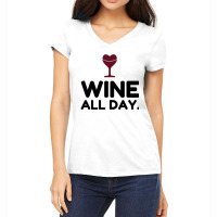 Wine All Day Women's V-neck T-shirt | Artistshot