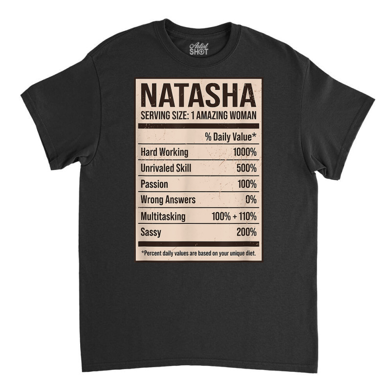 Natasha Nutrition Facts Name Nickname Alias Title Friends T Shirt Classic T-shirt by pytudaetysy | Artistshot