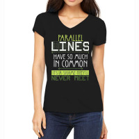 Parallel Lines Have So Much In Common Math Lovers Teacher Women's V-neck T-shirt | Artistshot