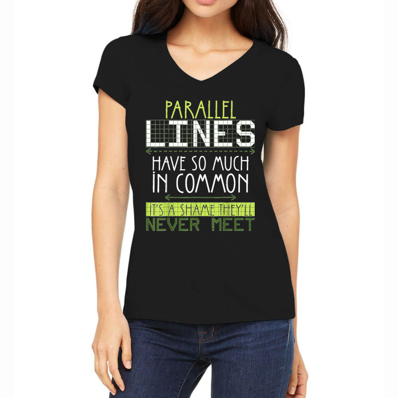 Parallel Lines Have So Much In Common Math Lovers Teacher Women's V-Neck T-Shirt by AnaMercedesContreras | Artistshot