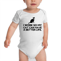 Work So My Cat Baby Bodysuit | Artistshot