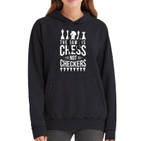 The Game Is Chess Not Checkers Grandmaster Gift Vintage Hoodie | Artistshot