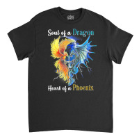 Soul Of A Dragon Heart Of A Phoenix T Shirt Classic T-shirt | Artistshot