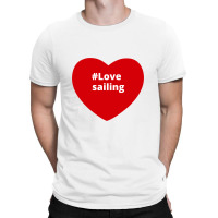 Love Sailing, Hashtag Heart, Sailing T-shirt | Artistshot