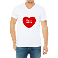 Love Sailing, Hashtag Heart, Sailing V-neck Tee | Artistshot