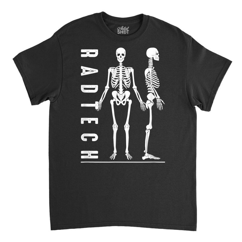 Rad Tech Radiologic Technologist Human Anatomy Bones Xray T Shirt Classic T-shirt by nuzhetanopo | Artistshot