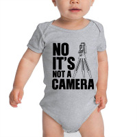 Cool Land Surveyor Gift Funny No It S Not A Camera Surveying Baby Bodysuit | Artistshot