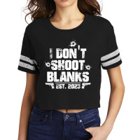 I Don't Shoot Blanks Est 2023, Promoted To Daddy, New Dad T Shirt Scorecard Crop Tee | Artistshot