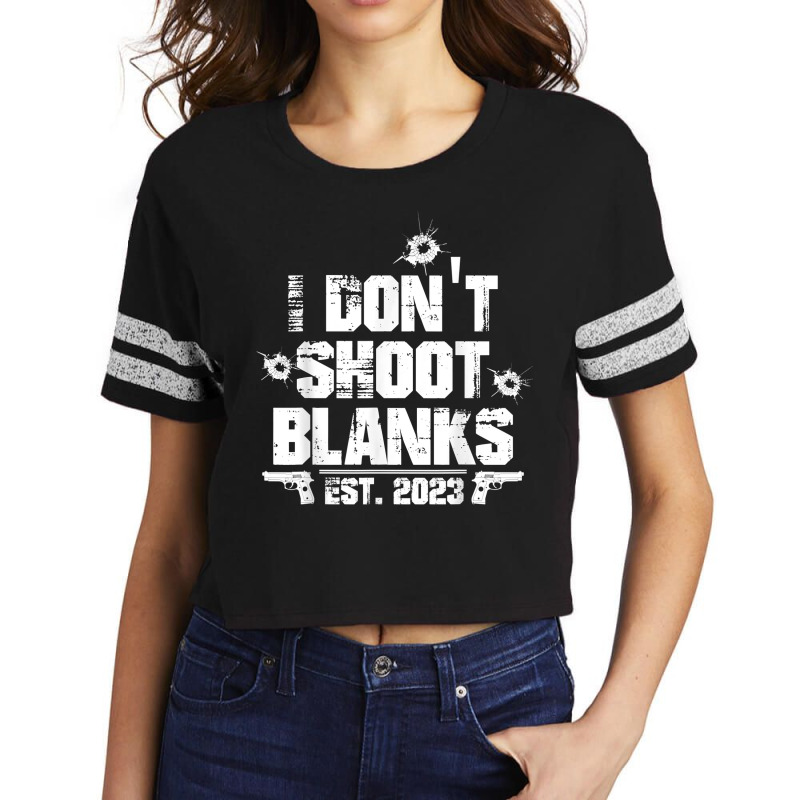 I Don't Shoot Blanks Est 2023, Promoted To Daddy, New Dad T Shirt Scorecard Crop Tee by cm-arts | Artistshot