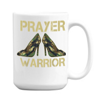 Camo Heels Prayer Warrior Faith God Jesus Christian T Shirt 15 Oz Coffee Mug | Artistshot