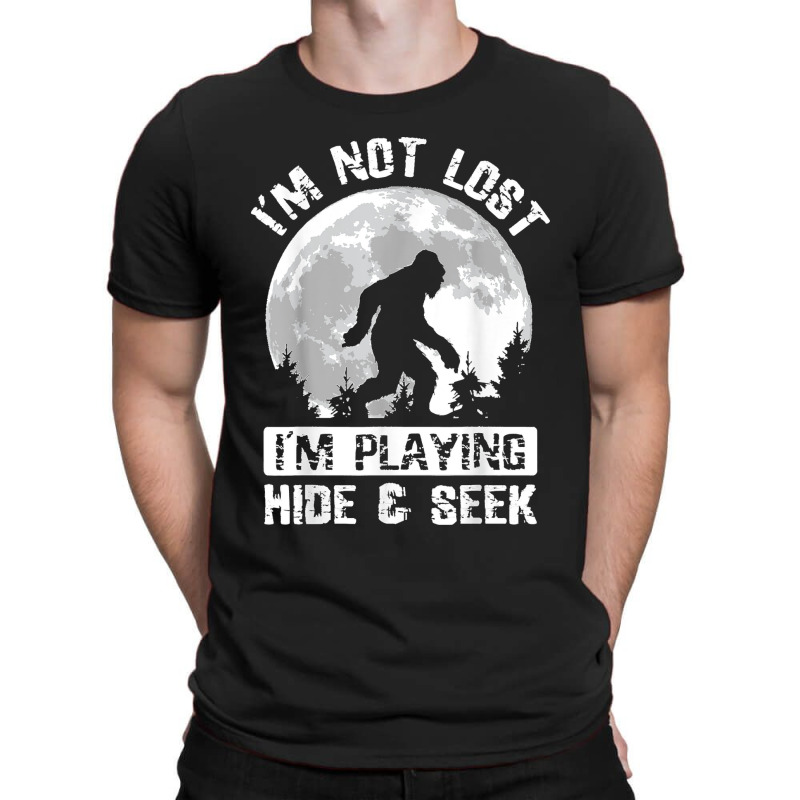 Retro Bigfoot Im Not Lost Im Playing Hide & Seek Sasquatch T-Shirt by AnaMercedesContreras | Artistshot