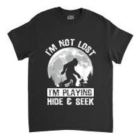 Retro Bigfoot Im Not Lost Im Playing Hide & Seek Sasquatch Classic T-shirt | Artistshot