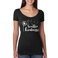 Dandelion Scatter Kindness & Be Kind Matching Family Gifts T Shirt Women's Triblend Scoop T-shirt | Artistshot