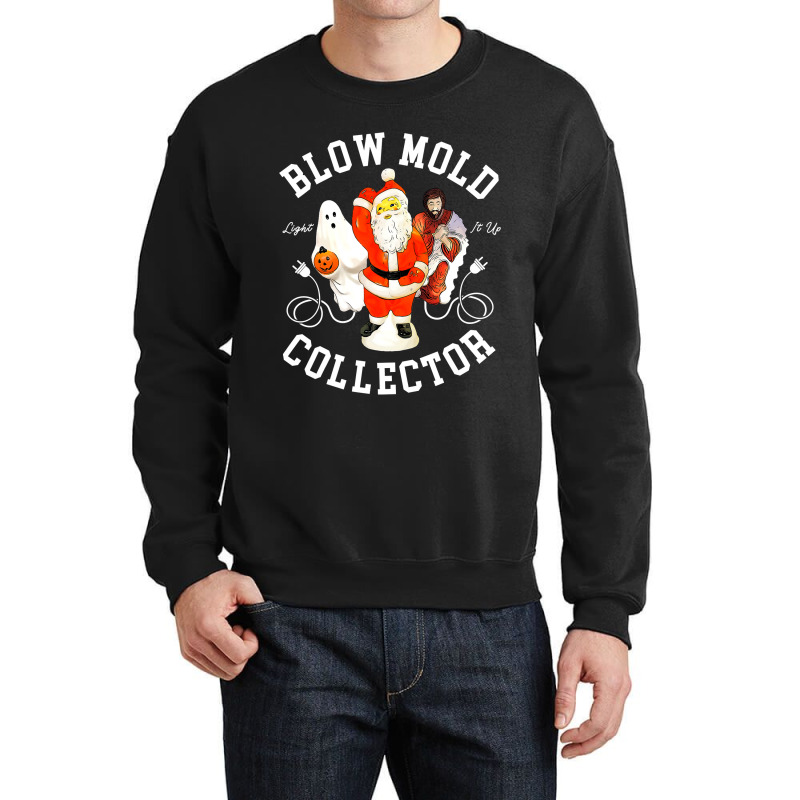 Blow Mold Collector Light It Up Christmas Halloween Crewneck Sweatshirt by CUSER3772 | Artistshot