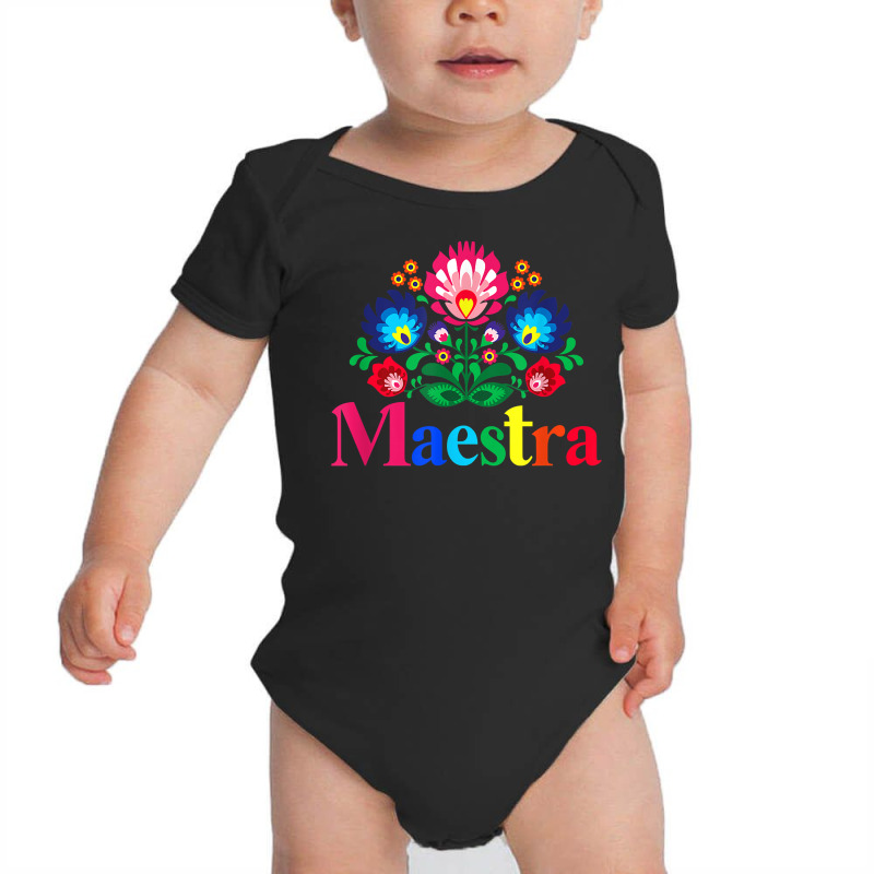 Maestra Proud Spanish Teacher Bilingual Teacher Latina T Shirt Baby Bodysuit by cm-arts | Artistshot