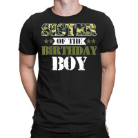 Sister Of The Birthday Boy Shirt Camo Green Army Party T-shirt | Artistshot