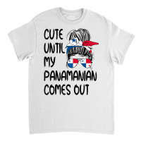 Funny Cute Until My Panamanian Comes Out T Shirt Classic T-shirt | Artistshot