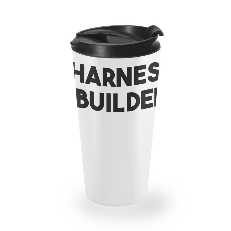 Harness Builder T Shirt Travel Mug | Artistshot