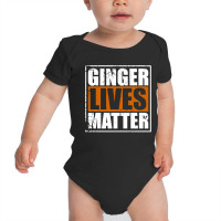 Ginger Lives Matter Baby Bodysuit | Artistshot