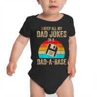 I Keep All My Dad Jokes In A Dad-a-base Vintage Fathers Day Baby Bodysuit | Artistshot