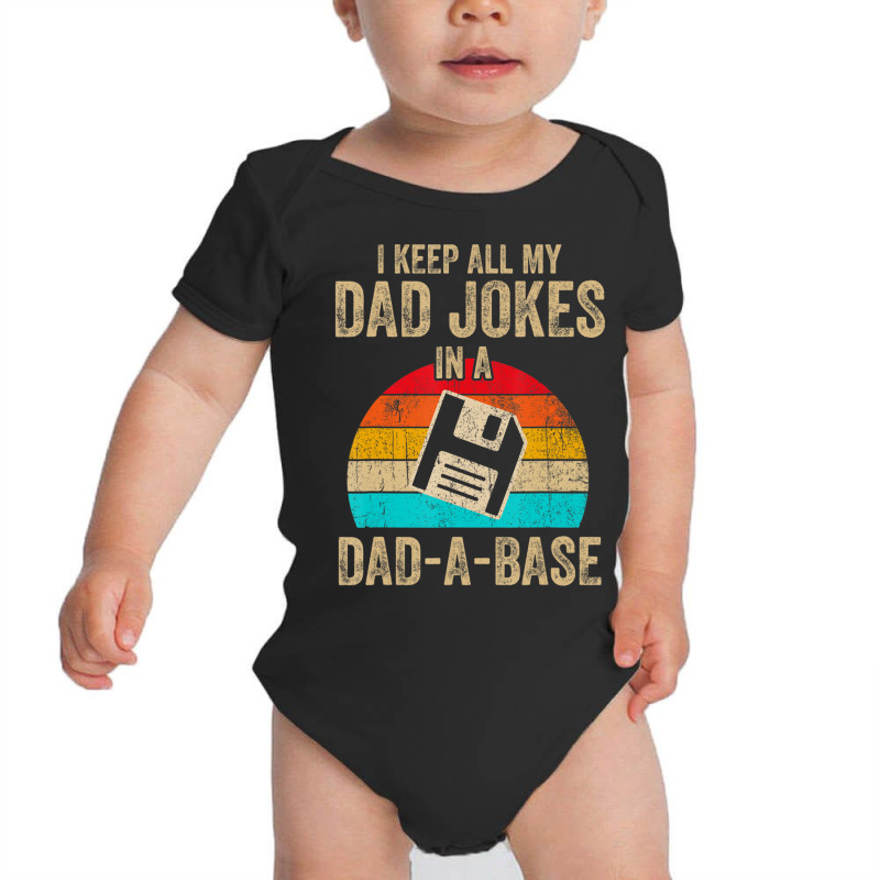 I Keep All My Dad Jokes In A Dad-a-base Vintage Fathers Day Baby Bodysuit by Jerhogen528 | Artistshot