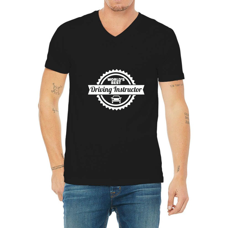 World's Best Driving Instructor, Driving Instructor V-neck Tee | Artistshot