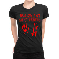 Real Girls Go Ghost Hunting Funny Paranormal Adventures Gift Ladies Fitted T-shirt | Artistshot