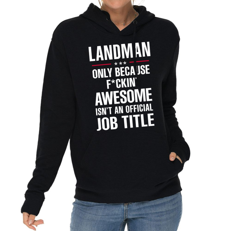 Gift For F Ckin' Awesome Landman Lightweight Hoodie by thanchashop | Artistshot