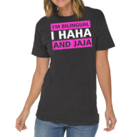 Womens I'm Bilingual I Haha And Jaja Spanish Mexico Spain T Shirt Vintage T-shirt | Artistshot