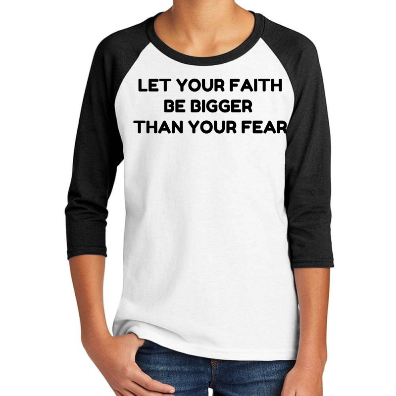 Faith Bigger Than Fear Youth 3/4 Sleeve by Perfect Designers | Artistshot