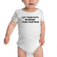 Faith Bigger Than Fear Baby Bodysuit | Artistshot