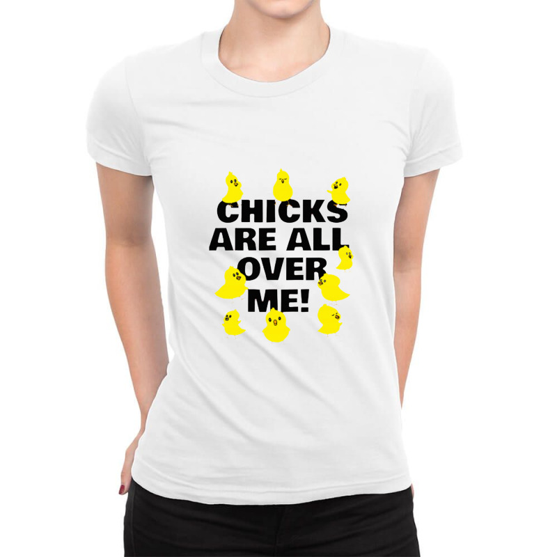 Chicks Are All Over Ladies Fitted T-Shirt by andreagarciaillustration | Artistshot