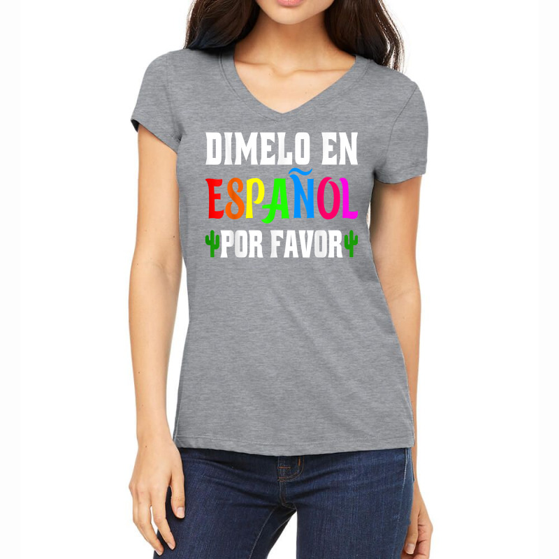 Spanish Language Bilingual Teacher Gift Dimelo En Espanol T Shirt Women's V-Neck T-Shirt by gypijacite3 | Artistshot