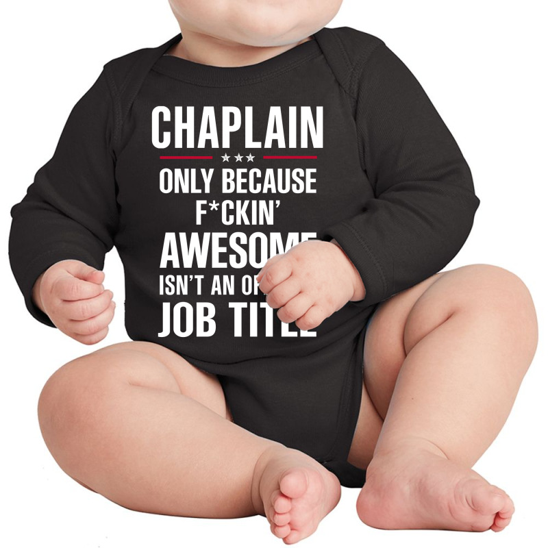 Gift For F Ckin' Awesome Chaplain Long Sleeve Baby Bodysuit by thanchashop | Artistshot