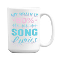 My Brain Is 80 Song Lyrics Funny Singer Catchy Tune Lyrics T Shirt 15 Oz Coffee Mug | Artistshot