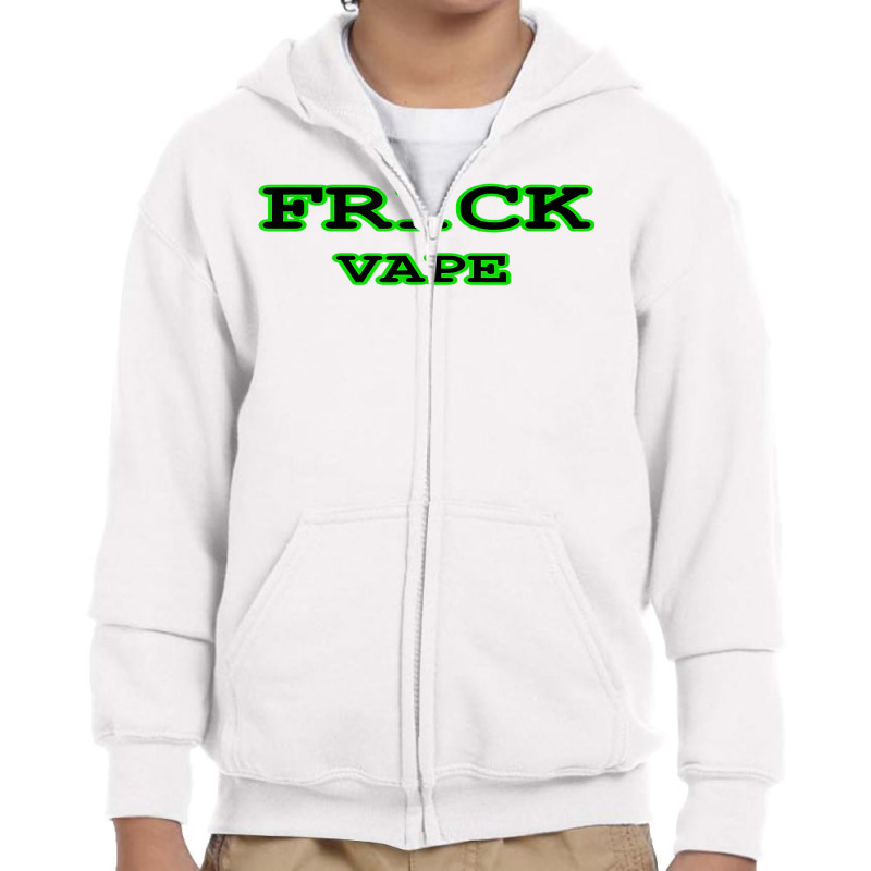 Frick Vape Shirt T Shirt Youth Zipper Hoodie | Artistshot