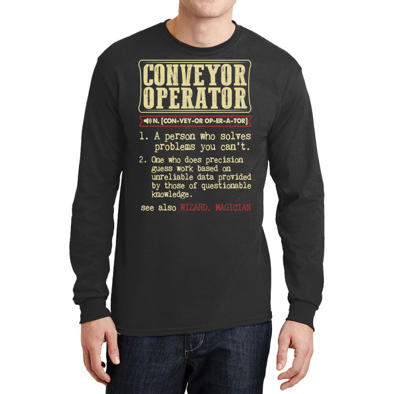 Conveyor Operator Dictionary Term Long Sleeve Shirts | Artistshot