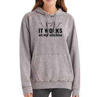 It Works On My Machine Vintage Hoodie | Artistshot