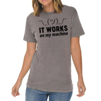 It Works On My Machine Vintage T-shirt | Artistshot