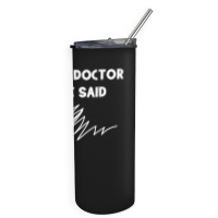 A Wise Doctor Once Said Funny Doctor Jokes For Fans Skinny Tumbler | Artistshot