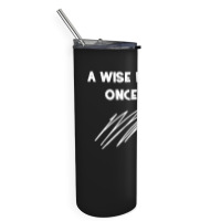 A Wise Doctor Once Said Funny Doctor Jokes For Fans Skinny Tumbler | Artistshot