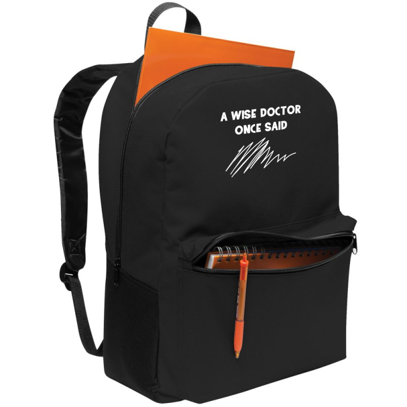 A Wise Doctor Once Said Funny Doctor Jokes For Fans Backpack | Artistshot