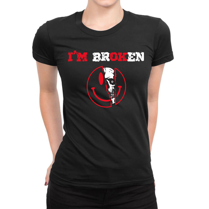 Mental Health Confused Smile I'm Broken I'm Ok Ladies Fitted T-Shirt by cm-arts | Artistshot